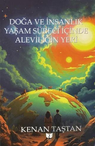 Doğa ve İnsanlık Yaşam Süreci İçinde Aleviliğin Yeri
