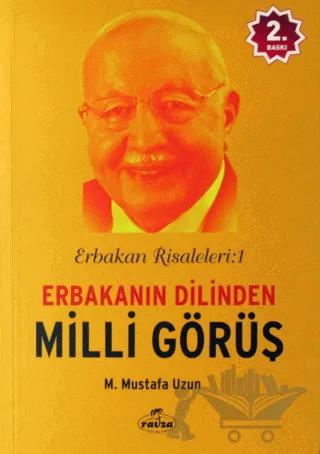 Erbakan Risaleleri : 1 Erbakanın Dilinden Milli Görüş