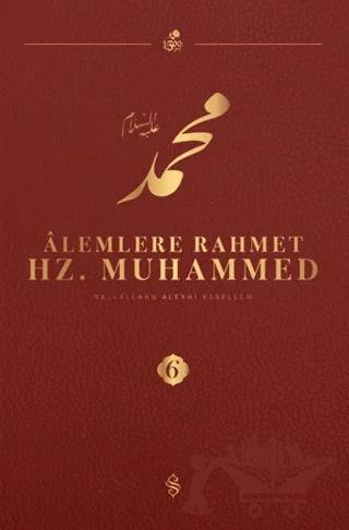 Alemlere Rahmet Hz. Muhammed S.A.V - 6