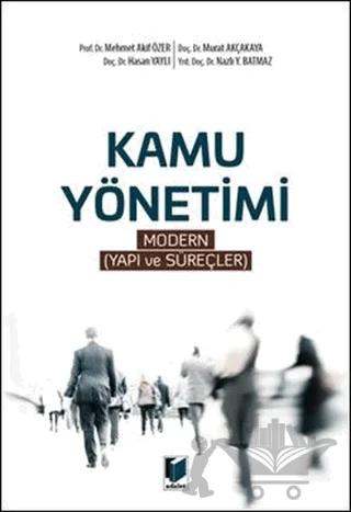 Kamu Yönetimi – Hasan Yaylı, Mehmet Akif Özer, Murat Akçakaya, Nazlı Y. Batmaz – Adalet Yayınevi kitap kapağı