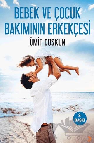 Bebek ve Çocuk Bakımının Erkekçesi
