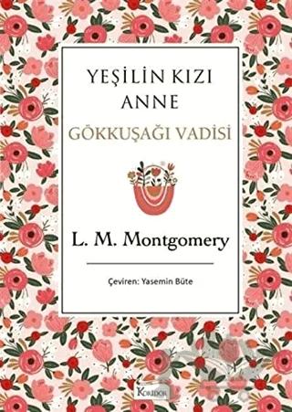Yeşilin Kızı Anne 7 - Gökkuşağı Vadisi (Bez Ciltli)
