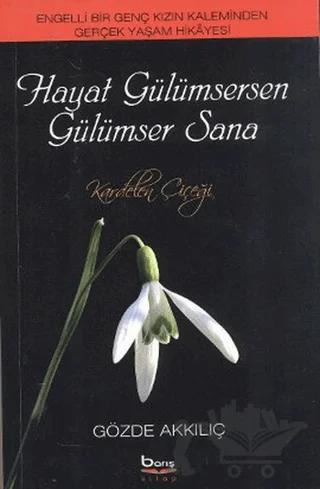 Hayat Gülümsersen Gülümser Sana
