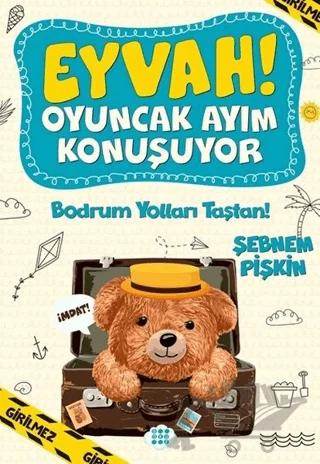 Bodrum Yolları Taştan! - Eyvah! Oyuncak Ayım Konuşuyor 3