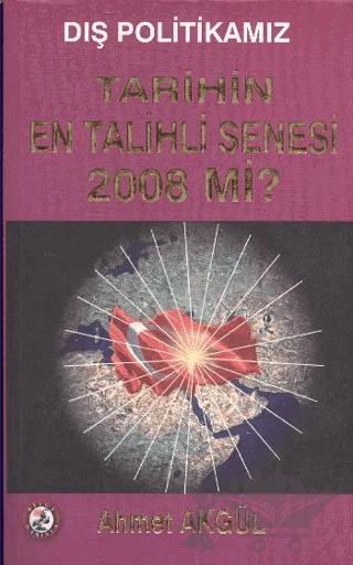 Tarihin En Talihli Senesi 2008 Mi?