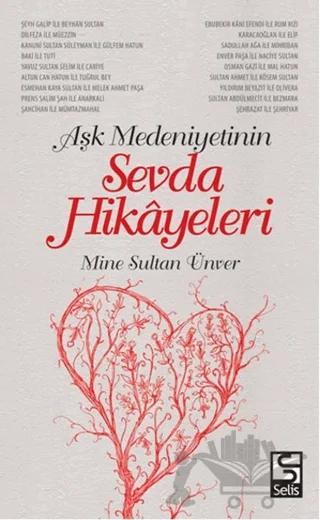 Aşk Medeniyetinin Sevda Hikayeleri