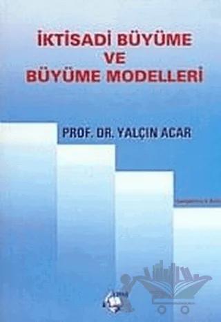 İktisadi Büyüme ve Büyüme Modelleri