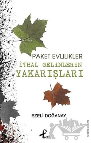 Paket Evlilikler - İthal Gelinlerin Yakarışları