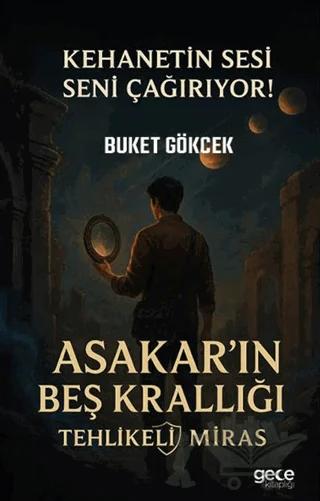 Asakar'ın Beş Krallığı - Tehlikeli Miras