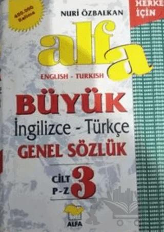 Alfa Büyük İngilizce - Türkçe Genel Sözlük Cilt: 3