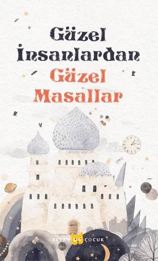 Güzel İnsanlardan - Güzel Masallar