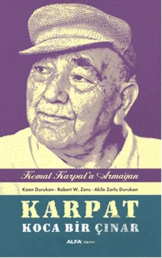 Karpat Koca Bir Çınar - Kemal Karpat'a Hediye