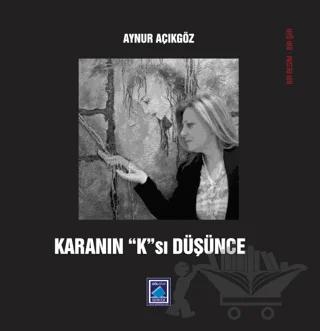 Karanın "K"sı Düşünce