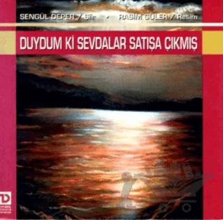 Duydum ki Sevdalar Satışa Çıkmış