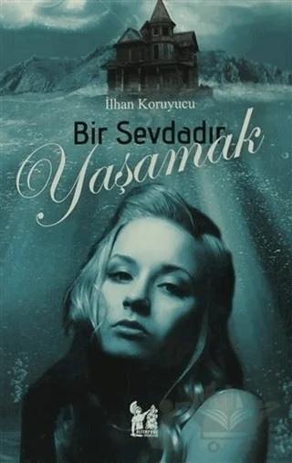 Bir Sevdadır Yaşamak