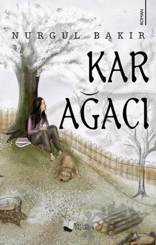 Kar Ağacı – Nurgül Bakır – Karina Yayınevi kitap kapağı