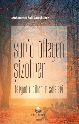 Sur’a Üfleyen Şizofren