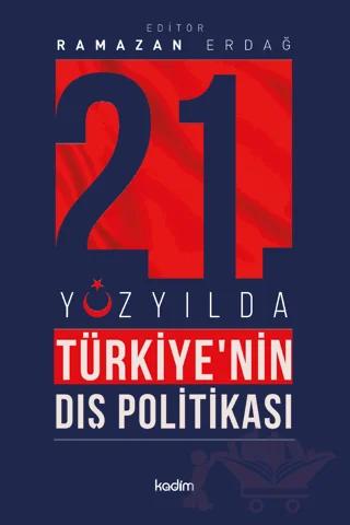 21'İnci Yüzyılda Türkiye'nin Dış Politikası