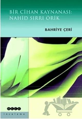 Bir Cihan Kaynanası: Nahid Sırrı Örik