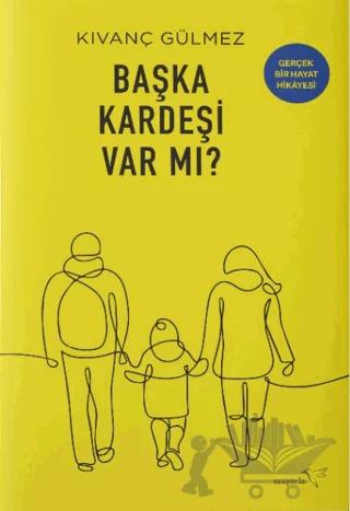 Başka Kardeşi Var mı?
