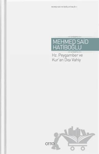 Hz. Peygamber ve Kur’an Dışı Vahiy