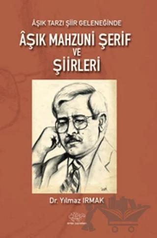 Aşık Tarzı Şiir Geleneğinde Aşık Mahzuni Şerif ve Şiirleri