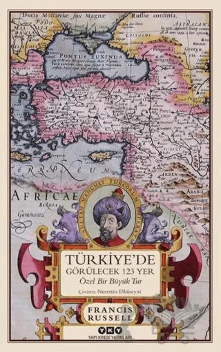 Türkiye’de Görülecek 123 Yer