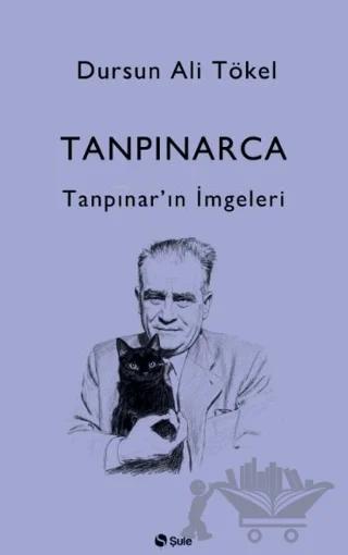 Tanpınarca - Tanpınar’ın İmgeleri