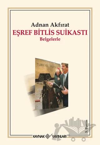 Eşref Bitlis Suikastı – Adnan Akfırat – Kaynak Yayınları kitap kapağı