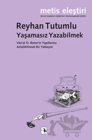 Yaşamasız Yazabilmek