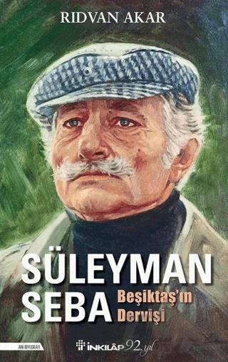 Süleyman Seba - Beşiktaş'ın Dervişi