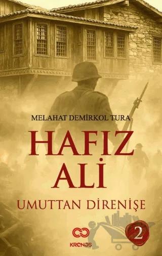 Hafız Ali II - Umuttan Direnişe