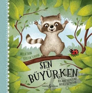 Sen Büyürken - Bir Anne Yavrusunu Hayata Hazırlıyor