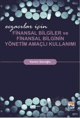 Eczacılar İçin Finansal Bilgiler ve Finansal Bilginin Yönetim Amaçlı Kullanımı