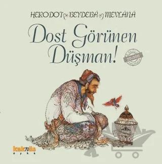 Dost Görünen Düşman!
