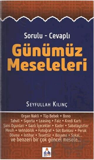 Sorulu - Cevaplı Günümüz Meseleleri