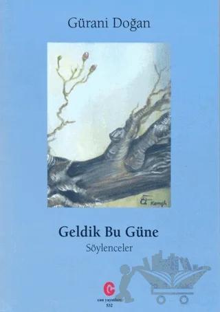 Geldik Bu Güne
