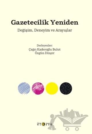 Gazeticilik Yeniden – Kollektif – Ütopya Yayınevi kitap kapağı