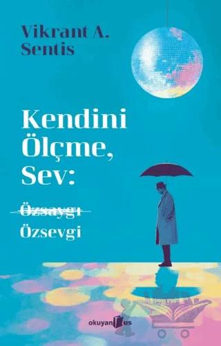 Kendini Ölçme, Sev: Özsaygı Özsevgi