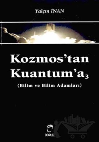 Kozmos’tan Kuantum’a 3 Bilim ve Bilim Adamları