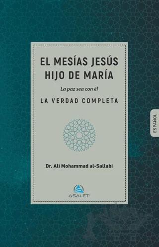 El mesias jesus hijo de maria la paz sea con el