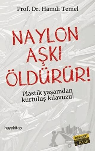 Naylon Aşkı Öldürür!