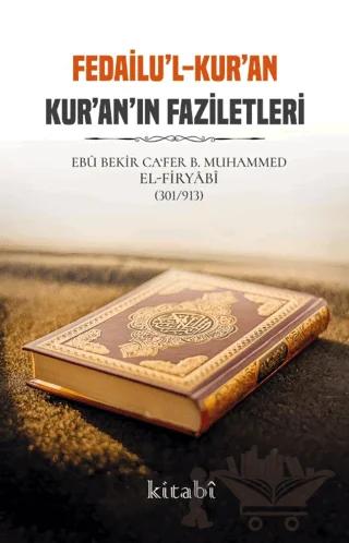 Kuranın Faziletleri – Ebu Bekir Cafer B. Muhammed el-Firyabi – Kitabi Yayınevi kitap kapağı