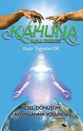 Kahuna Yaşam Enerjisi – Kadir Tuğtekin Ok – Karina Yayınevi kitap kapağı
