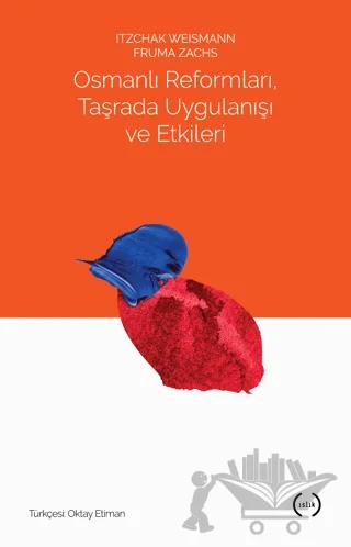 Osmanlı Reformları, Taşrada Uygulanışı ve Etkileri