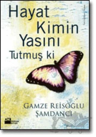Hayat Kimin Yasını Tutmuş ki