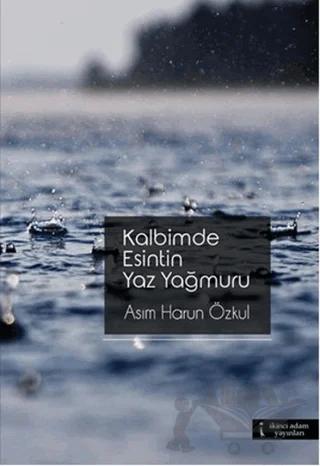Kalbimde Esintin Yaz Yağmuru