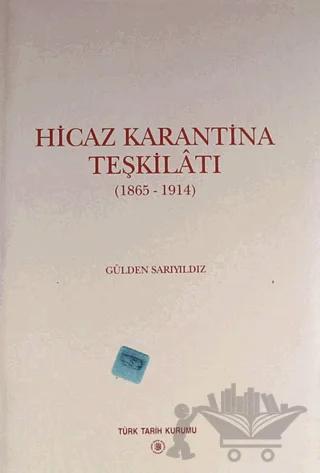 Hicaz Karantina Teşkilatı 1865-1914