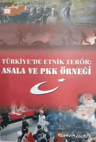 Türkiye'de Etnik Terör: Asala ve PKK Örneği