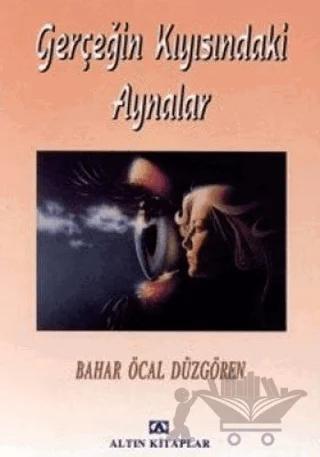 Gerçeğin Kıyısındaki Aynalar